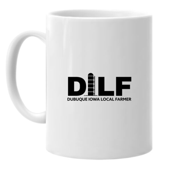 Dubuque Iowa Local Farmer (DILF) Mug Thumbnail